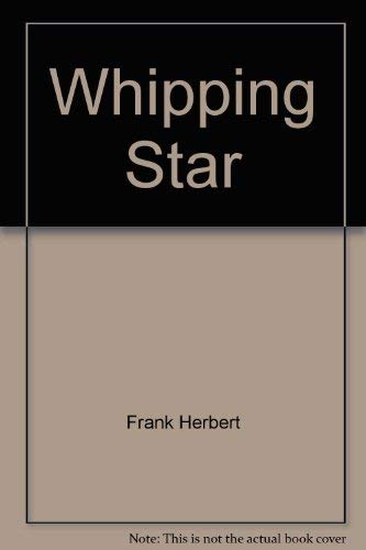 Whipping Star (9780425028247) by Herbert, Frank