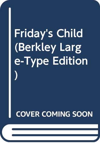 9780425028407: Friday's Child (Berkley Large-Type Edition)