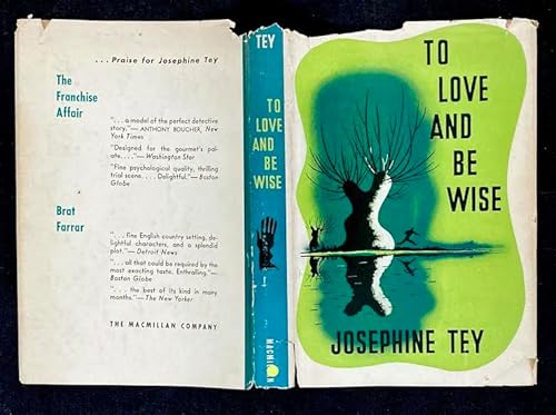 To Love and Be Wise - Tey, Josephine