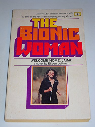 Imagen de archivo de The Bionic Woman: Welcome Home, Jaime a la venta por Heisenbooks