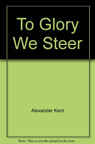 Stock image for To Glory We Steer for sale by Irish Booksellers
