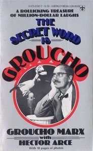 Imagen de archivo de The secret word is Groucho a la venta por Dan A. Domike