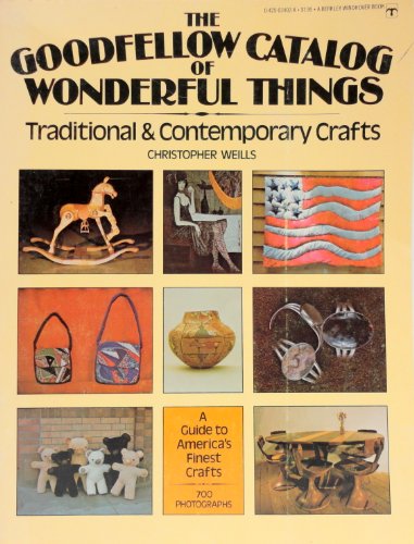 9780425034026: The Goodfellow Catalog of Wonderful Things: Traditional and Contemporary Crafts