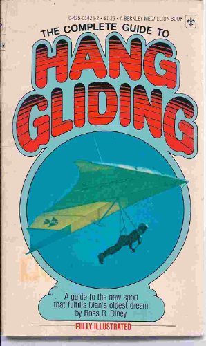 Stock image for The Complete Guide to Hang gliding for sale by ThriftBooks-Atlanta