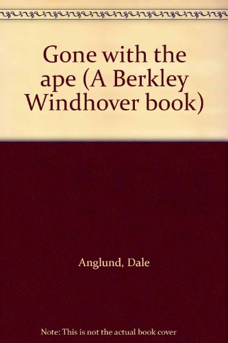 9780425034804: Gone with the ape (A Berkley Windhover book)