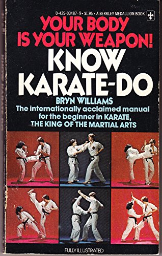 Stock image for Know Karate-do : Your Body is Your Weapon for sale by Keeper of the Page