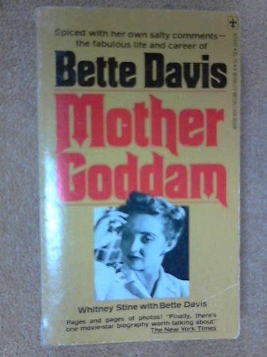 Beispielbild fr Mother Goddam: The Story of the Career of Bette Davis zum Verkauf von ThriftBooks-Atlanta