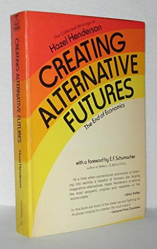 9780425037157: Creating alternative futures: The end of economics (A Berkley windhover book)