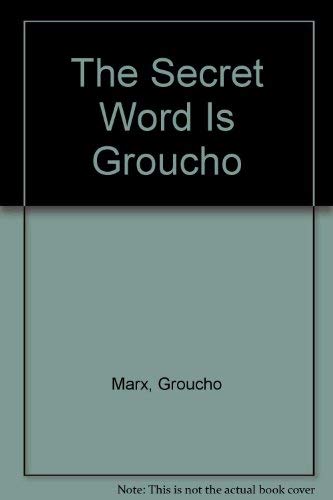 Beispielbild fr The Secret Word Is Groucho zum Verkauf von Wonder Book