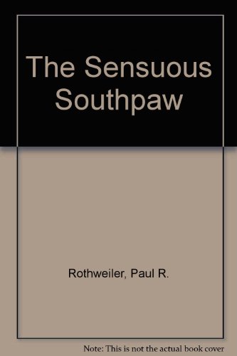 Stock image for THE SENSUOUS SOUTHPAW for sale by Gian Luigi Fine Books