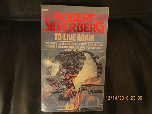 To Live Again (9780425037744) by Silverberg, Robert