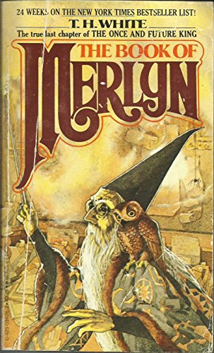 Imagen de archivo de The Book Of Merlyn: The Unpublished Conclusion to The Once and Future King a la venta por HPB-Ruby