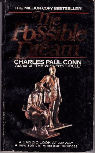 The Possible Dream : A Candid Look at Amway - Conn, Charles Paul
