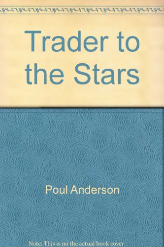 9780425039854: Trader To The Stars