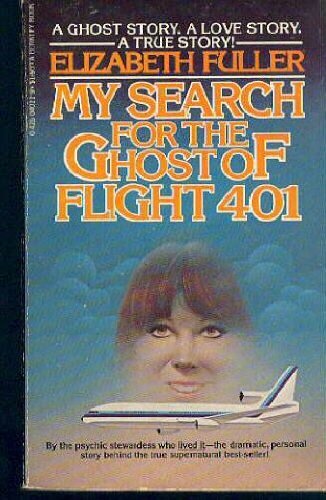 My search for the ghost of Flight 401 (9780425040119) by Fuller, Elizabeth