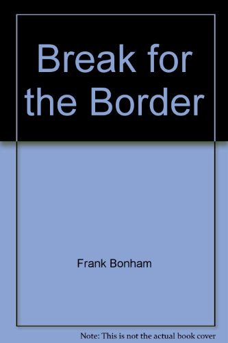 9780425045152: Break For The Border