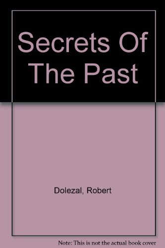Beispielbild fr Secrets of the Past zum Verkauf von ThriftBooks-Dallas