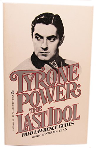 Beispielbild fr Tyrone Power : The Last Idol zum Verkauf von Better World Books