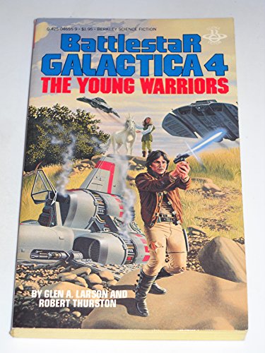 Stock image for The Young Warriors (Battlestar Galactica, Book 4) for sale by HPB-Diamond