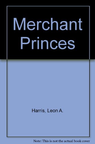 Beispielbild fr Merchant Princes zum Verkauf von Best Books And Antiques