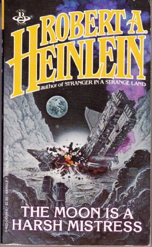 The Moon Is a Harsh Mistress (9780425049990) by Heinlein, Robert A.