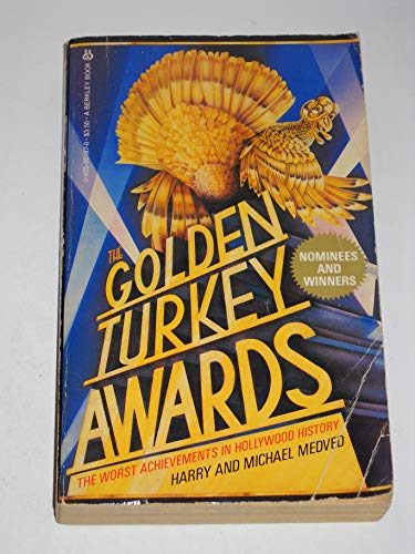 Stock image for The Golden Turkey Awards: The Worst Achievements in Hollywood History for sale by Best Books And Antiques