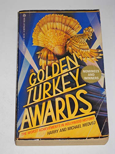 Stock image for The Golden Turkey Awards: The Worst Achievements in Hollywood History for sale by Jeff Stark
