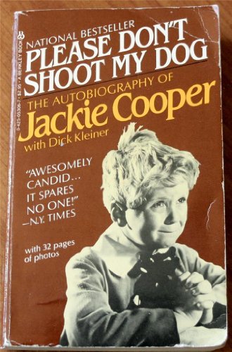 Stock image for Please Don't Shoot My Dog: The Autobiography of Jackie Cooper for sale by BooksRun
