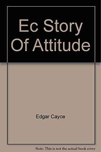 Ec Story Of Attitude (9780425053560) by Cayce, Edgar