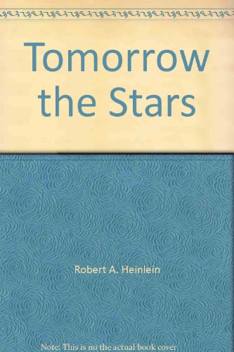 Tomorrow the Stars (9780425053577) by Heinlein, Robert A.