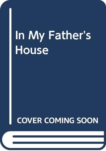 Imagen de archivo de In My Father's House : The Story of the Layton Family and the Reverend Jim Jones a la venta por Better World Books: West