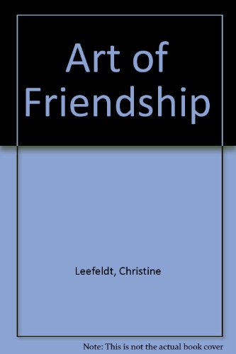 The Art of Friendship (9780425054772) by Leefeldt, Christine