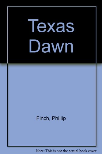 Texas Dawn (9780425054925) by Finch, Phillip