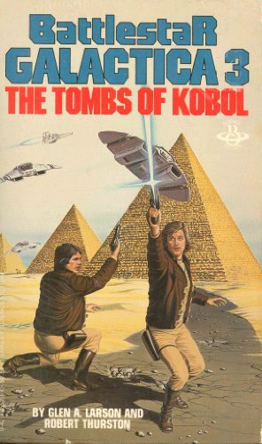 Stock image for BATTLESTAR GALACTICA 3 THE TOMBS OF KOBOL for sale by The Warm Springs Book Company