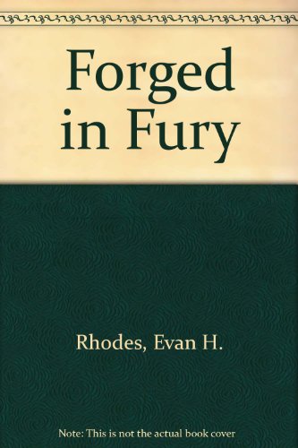 Beispielbild fr Forged In Fury zum Verkauf von POQUETTE'S BOOKS