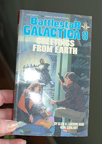 Beispielbild fr Greetings from Earth (Battlestar Galactica) zum Verkauf von Half Price Books Inc.