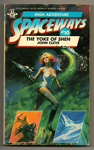 The Yoke of Shen (Spaceways, No. 10) (9780425060636) by John Cleve (Pseudonym); Andrew J. Offutt; Geo W. Proctor