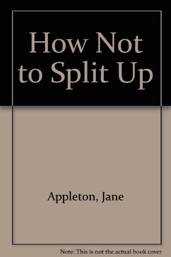 Stock image for How Not To Split Up for sale by Ed Buryn Books
