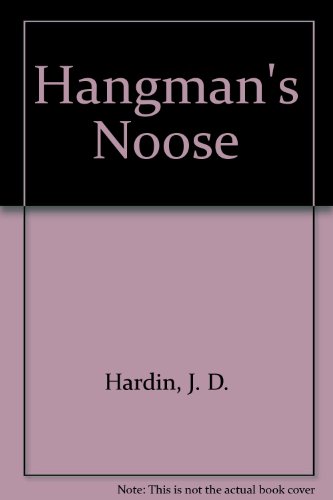 Hangman's Noose - Hardin, J.D.