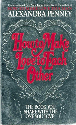 Imagen de archivo de How to Make Love to Each Other a la venta por HPB-Diamond