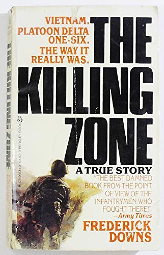 Stock image for Killing Zone: A True Story, My life in the Vietnam War for sale by GF Books, Inc.