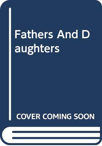 Beispielbild fr Fathers and Daughters zum Verkauf von Better World Books