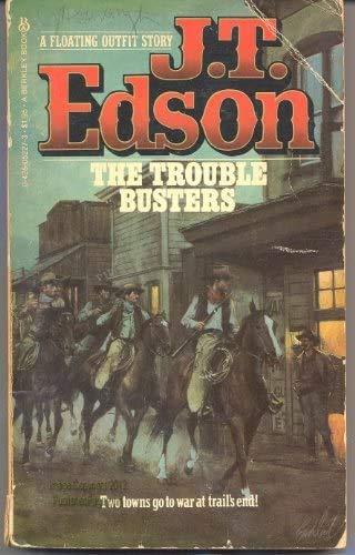 The Trouble Busters (Floating Outfit) (9780425068496) by Edson, J. T.