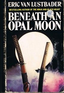 Beneath Opal Moon (9780425070406) by Lustbader, Eric Van