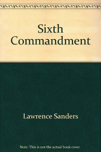 Sixth Commandment (9780425071571) by Sanders, Lawrence