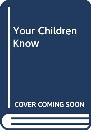9780425074572: Title: Your Children Should Know