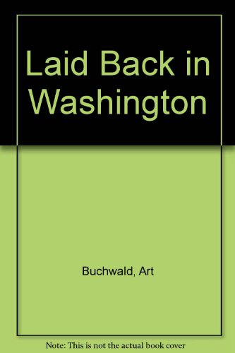 9780425075777: Laid Back in Washington