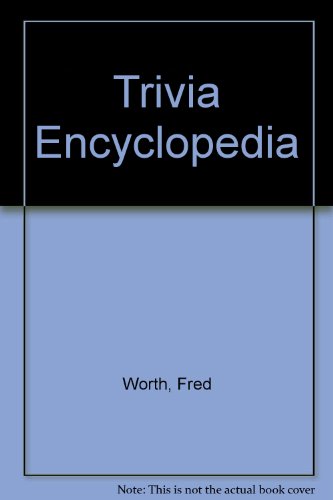 Beispielbild fr The Trivia Encyclopedia zum Verkauf von Better World Books: West