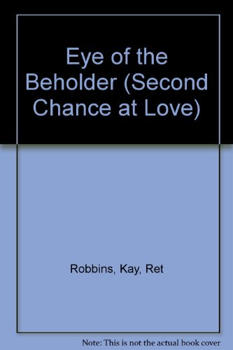 Eye Of Beholder 262 (Second Chance at Love) (9780425081501) by Robbins, Kay