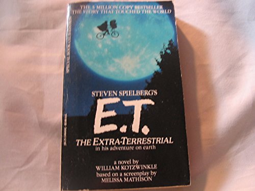 Stock image for E. T. : The Extra-Terrestrial in His Adventure on Earth for sale by Better World Books